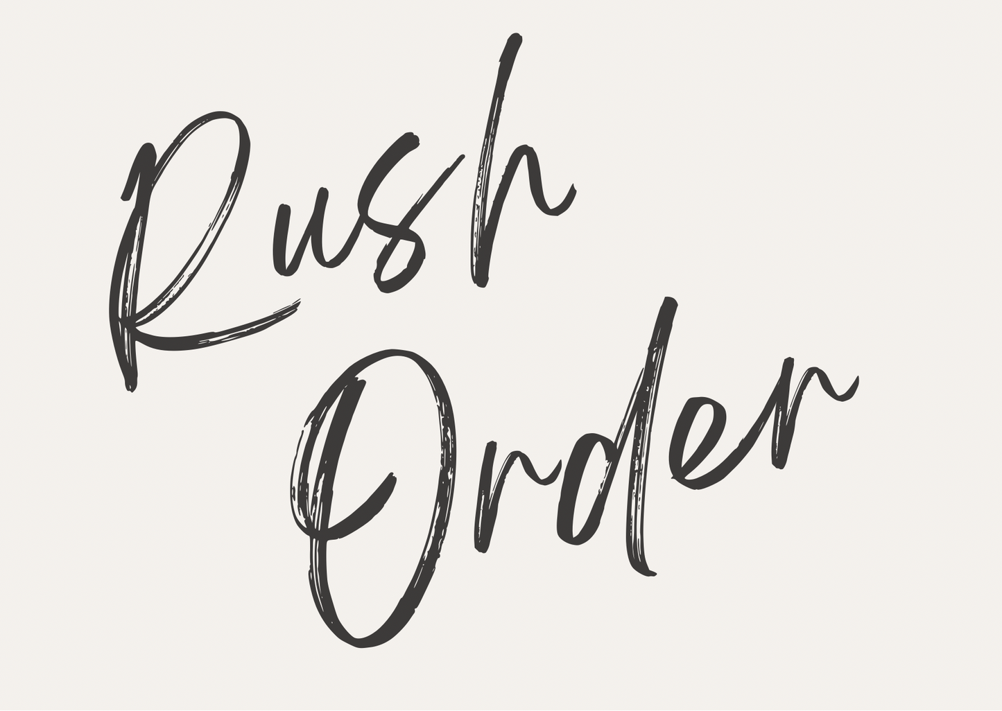 Rushed Order